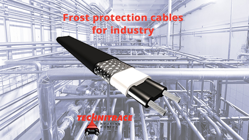 Frost Protection Cable for industry – TECHNITRACE 01