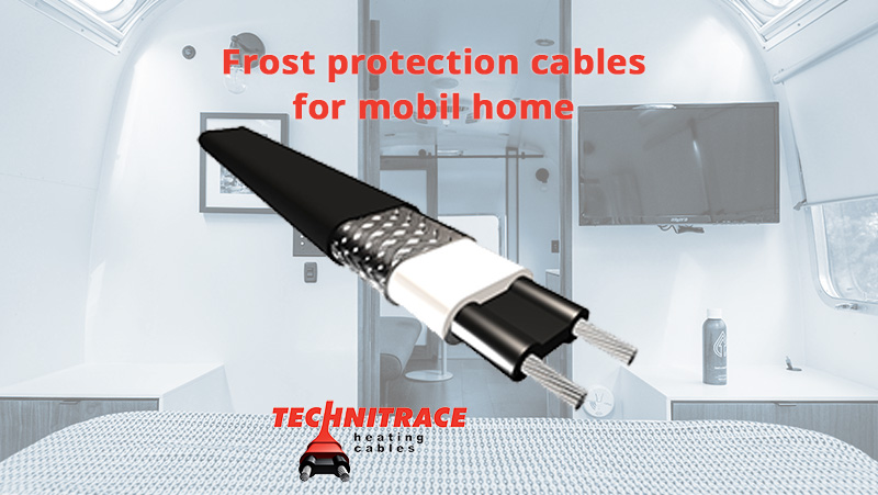Frost Protection Cable for mobil home – TECHNITRACE 01