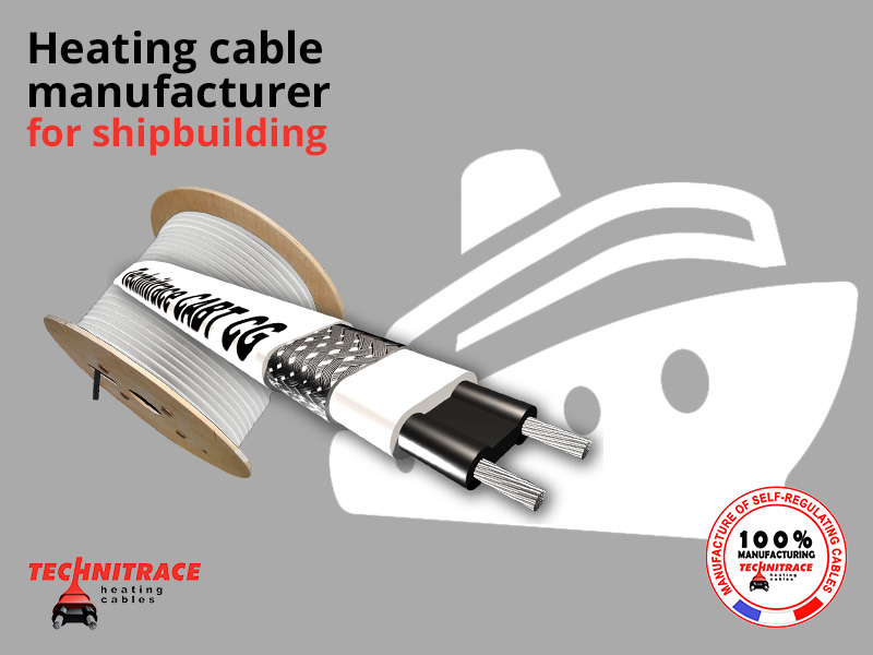 heating cable manufacturer for shipbuilding – TECHNITRACE